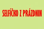 Selfíčko z prázdnin